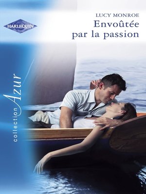 cover image of Envoûtée par la passion (Harlequin Azur)